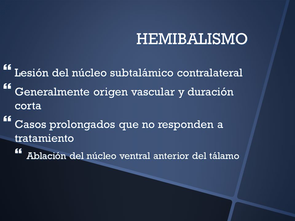 HEMIBALISMO Lesión del núcleo subtalámico contralateral
