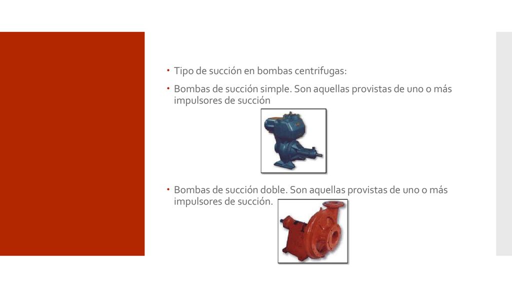 Tipo de succión en bombas centrifugas: