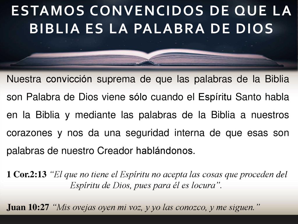 ESTAMOS CONVENCIDOS DE QUE LA BIBLIA ES LA PALABRA DE DIOS