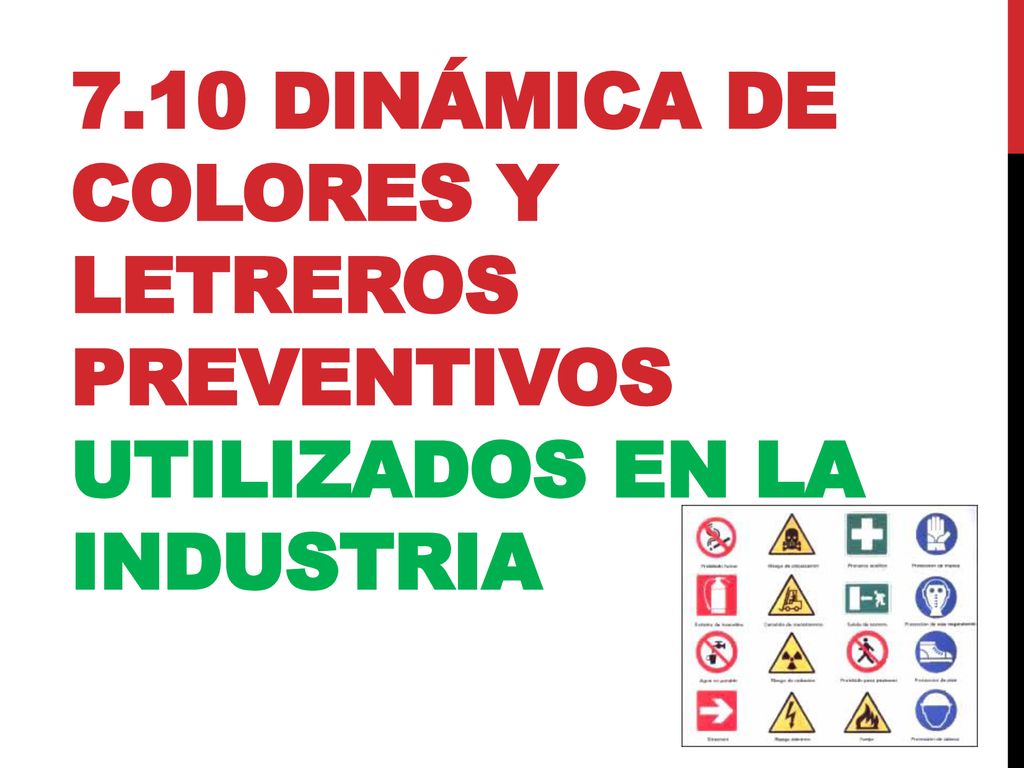 7.10 Dinámica de colores y letreros preventivos utilizados en la industria