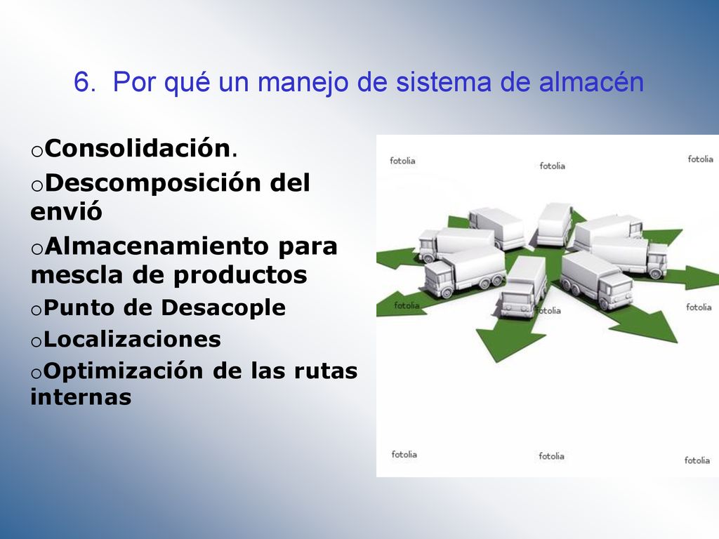 6. Por qué un manejo de sistema de almacén