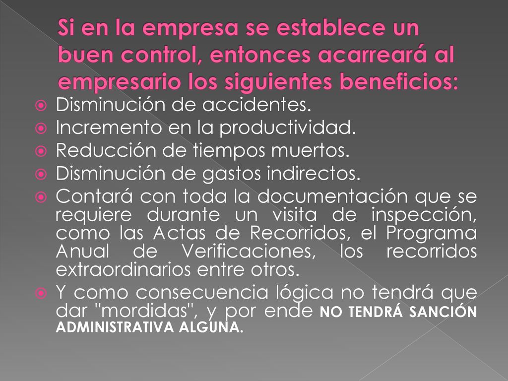 Si en la empresa se establece un buen control, entonces acarreará al empresario los siguientes beneficios: