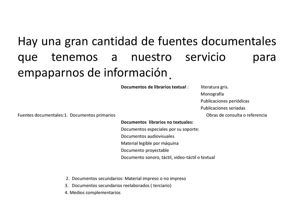 . Documentos de librarios textual : literatura gris. Monografía. Publicaciones periódicas.