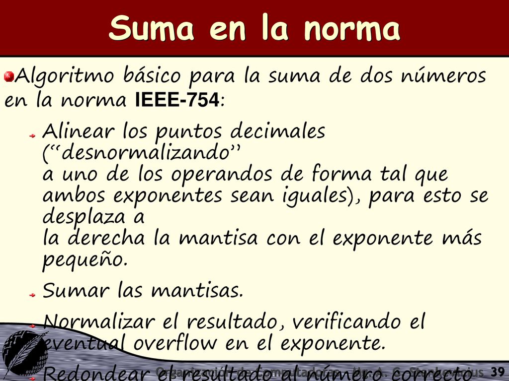 Suma en la norma Algoritmo básico para la suma de dos números en la norma IEEE-754:
