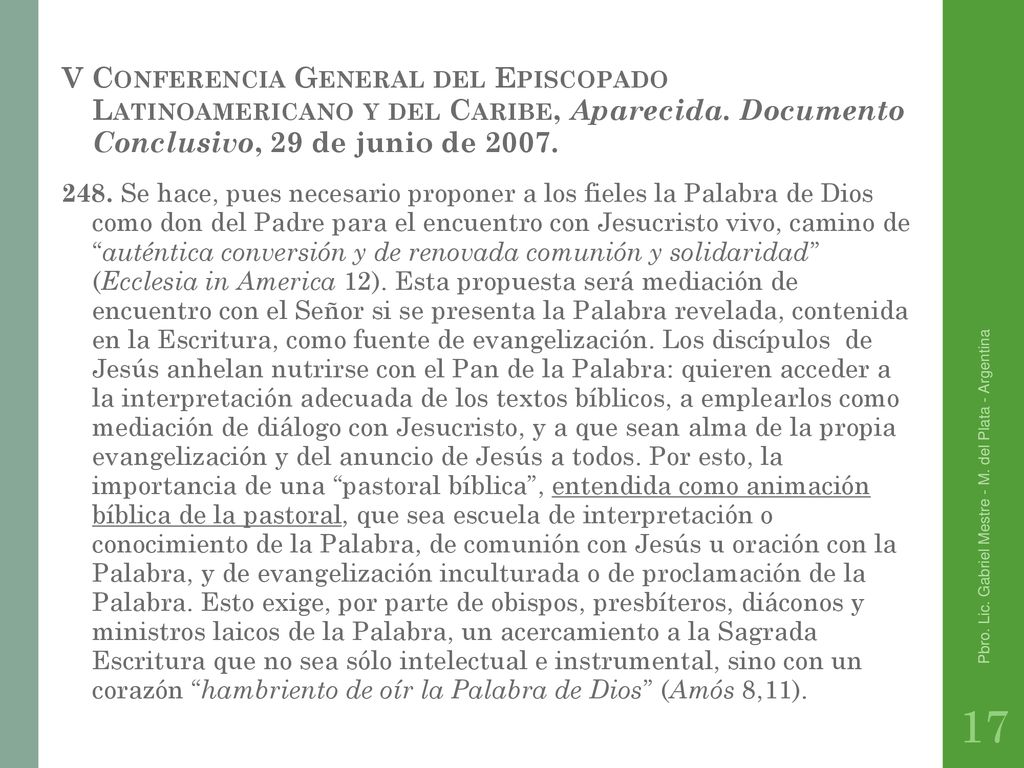 V Conferencia General del Episcopado Latinoamericano y del Caribe, Aparecida. Documento Conclusivo, 29 de junio de 2007.