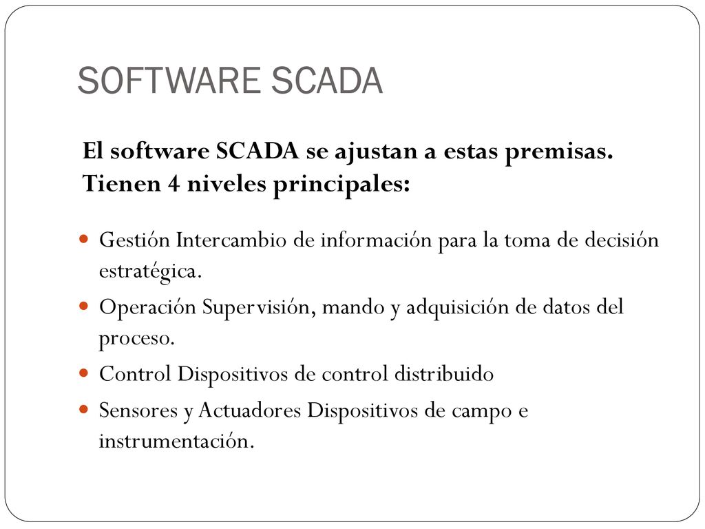 SOFTWARE SCADA Gestión Intercambio de información para la toma de decisión estratégica.