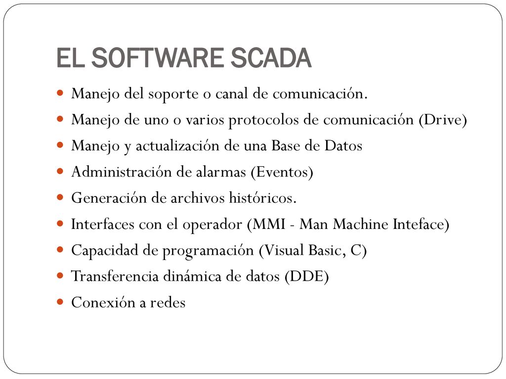 EL SOFTWARE SCADA Manejo del soporte o canal de comunicación.