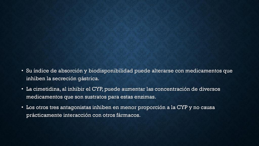 Su índice de absorción y biodisponibilidad puede alterarse con medicamentos que inhiben la secreción gástrica.