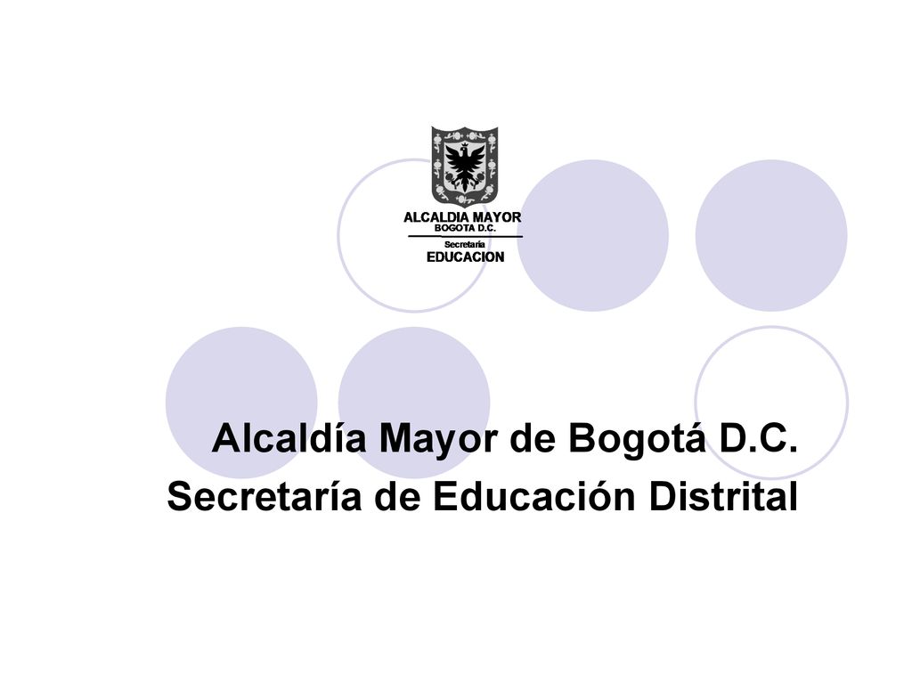 Alcaldía Mayor de Bogotá D.C. Secretaría de Educación Distrital