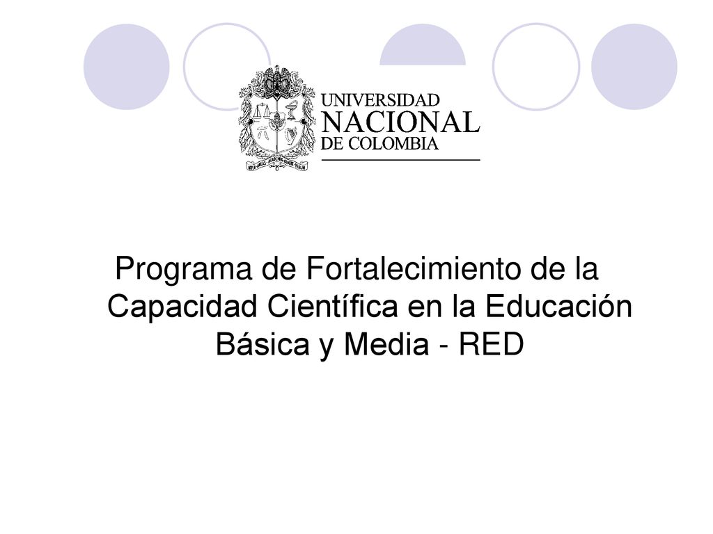 Programa de Fortalecimiento de la Capacidad Científica en la Educación Básica y Media - RED