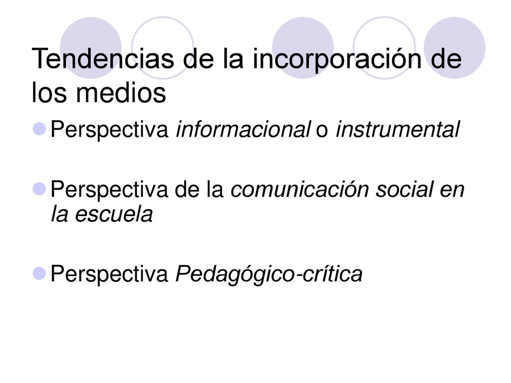 Tendencias de la incorporación de los medios