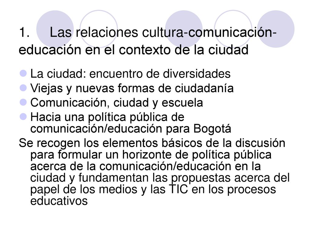 1. Las relaciones cultura-comunicación-educación en el contexto de la ciudad