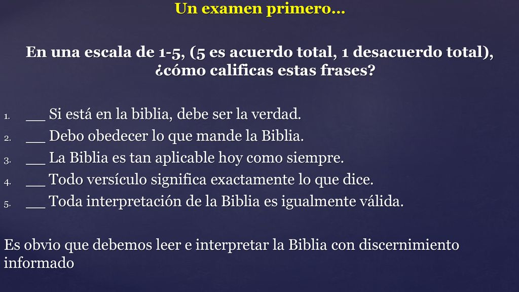 Un examen primero… En una escala de 1-5, (5 es acuerdo total, 1 desacuerdo total), ¿cómo calificas estas frases