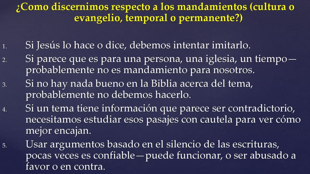 ¿Como discernimos respecto a los mandamientos (cultura o evangelio, temporal o permanente )