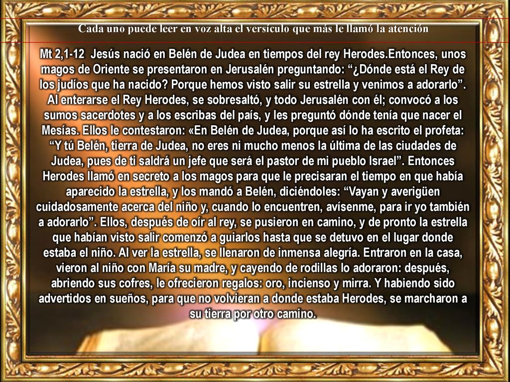 Cada uno puede leer en voz alta el versículo que más le llamó la atención