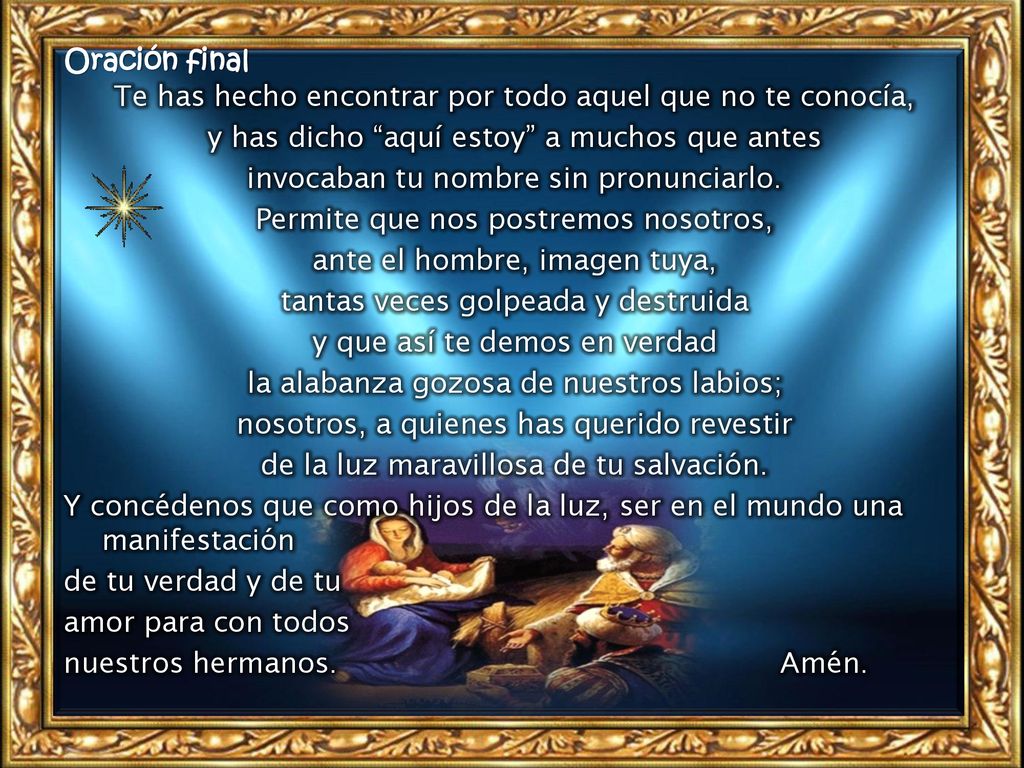 Te has hecho encontrar por todo aquel que no te conocía,