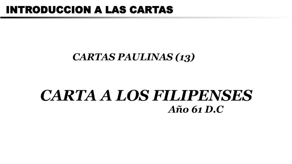 CARTA A LOS FILIPENSES INTRODUCCION A LAS CARTAS CARTAS PAULINAS (13)