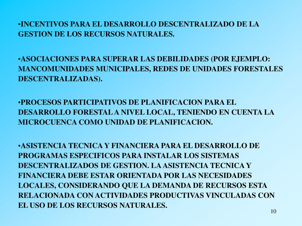 INCENTIVOS PARA EL DESARROLLO DESCENTRALIZADO DE LA GESTION DE LOS RECURSOS NATURALES.