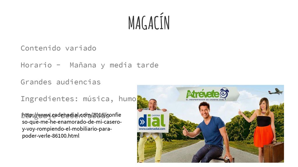MAGACÍN Contenido variado Horario - Mañana y media tarde