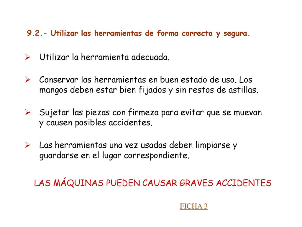9.2.- Utilizar las herramientas de forma correcta y segura.
