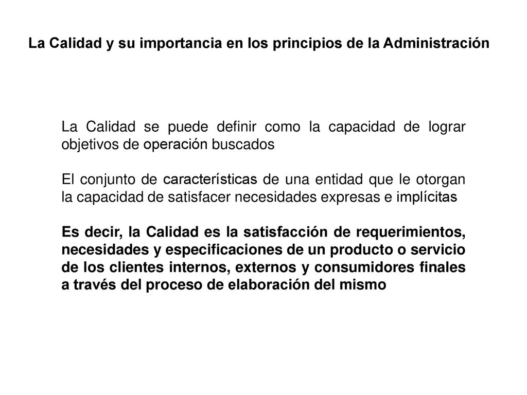 La Calidad y su importancia en los principios de la Administración
