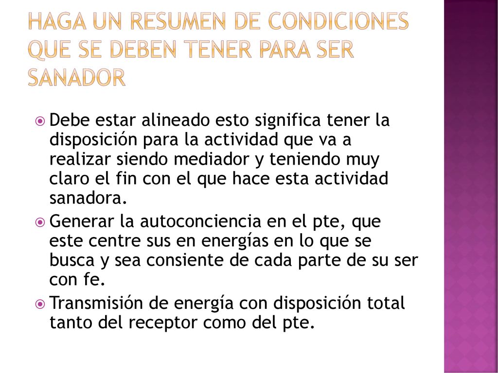 HAGA UN RESUMEN DE CONDICIONES QUE SE DEBEN TENER PARA SER SANADOR