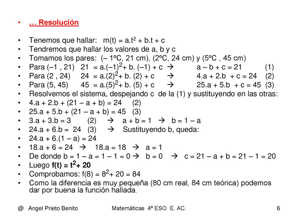Tenemos que hallar: m(t) = a.t2 + b.t + c