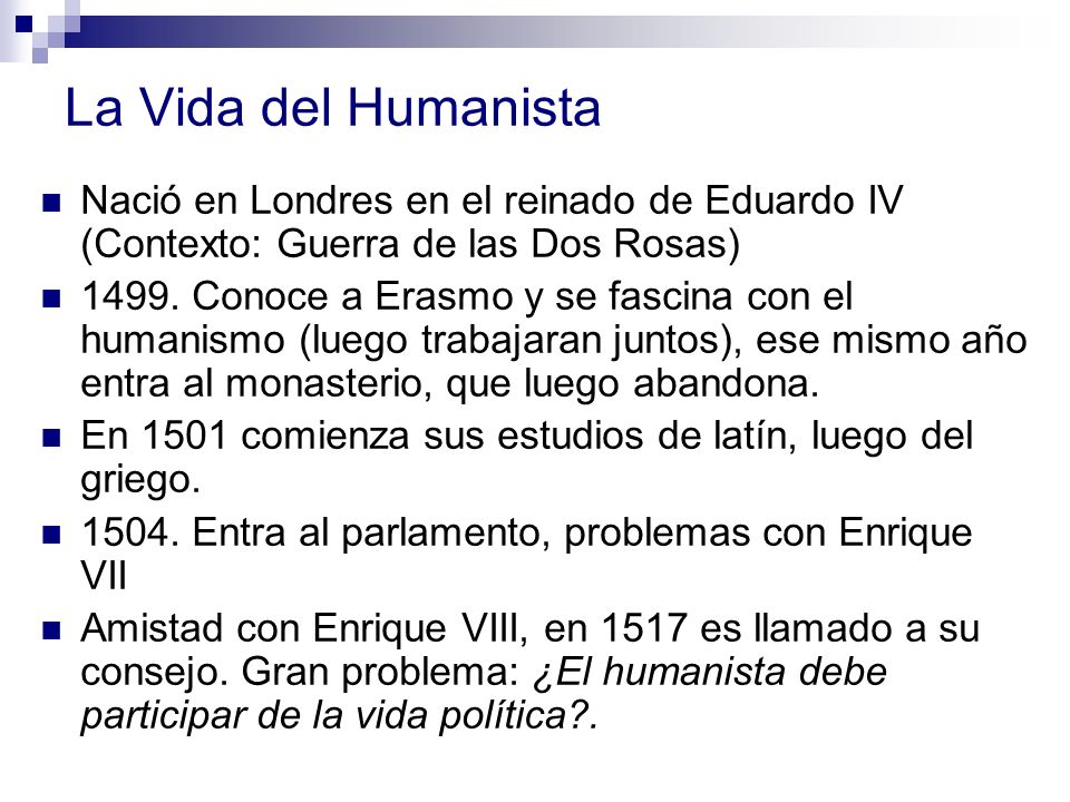 La Vida del Humanista Nació en Londres en el reinado de Eduardo IV (Contexto: Guerra de las Dos Rosas)