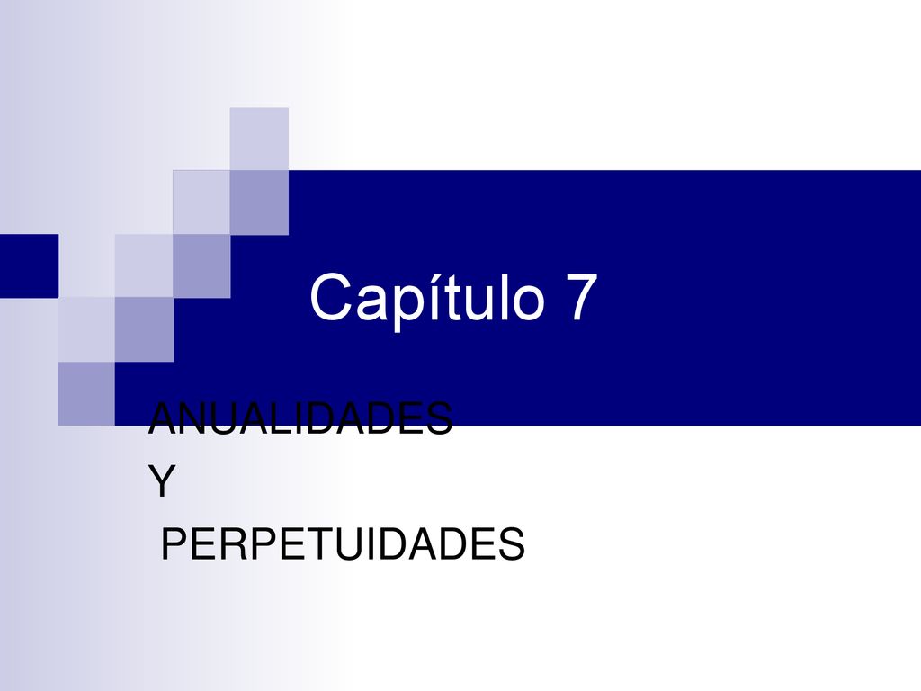 ANUALIDADES Y PERPETUIDADES