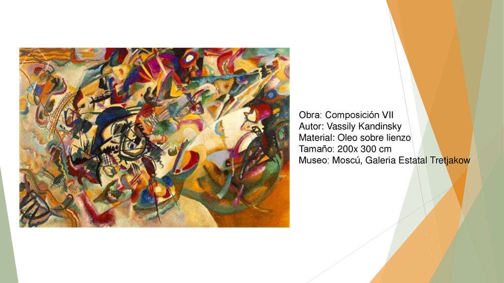 Obra: Composición VII Autor: Vassily Kandinsky Material: Oleo sobre lienzo.