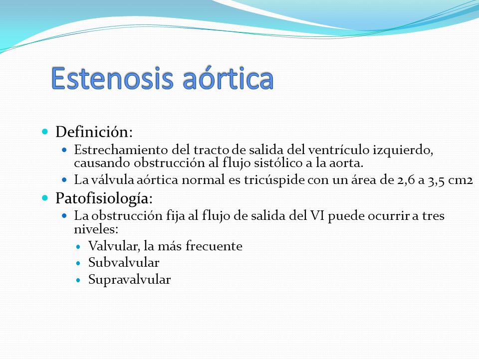 Estenosis aórtica Definición: Patofisiología: