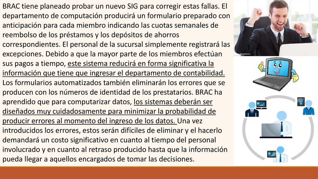 BRAC tiene planeado probar un nuevo SIG para corregir estas fallas