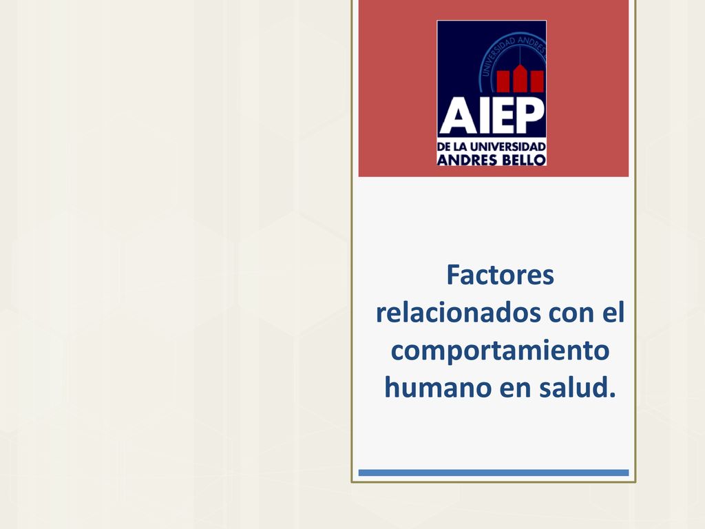 Factores relacionados con el comportamiento humano en salud.