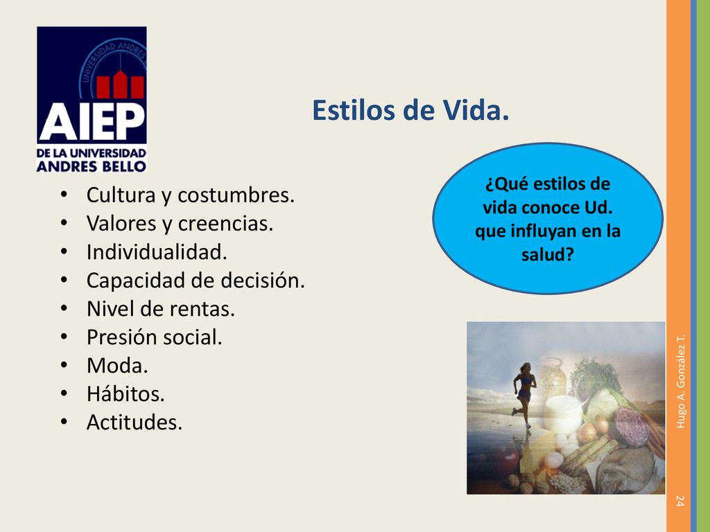 ¿Qué estilos de vida conoce Ud. que influyan en la salud