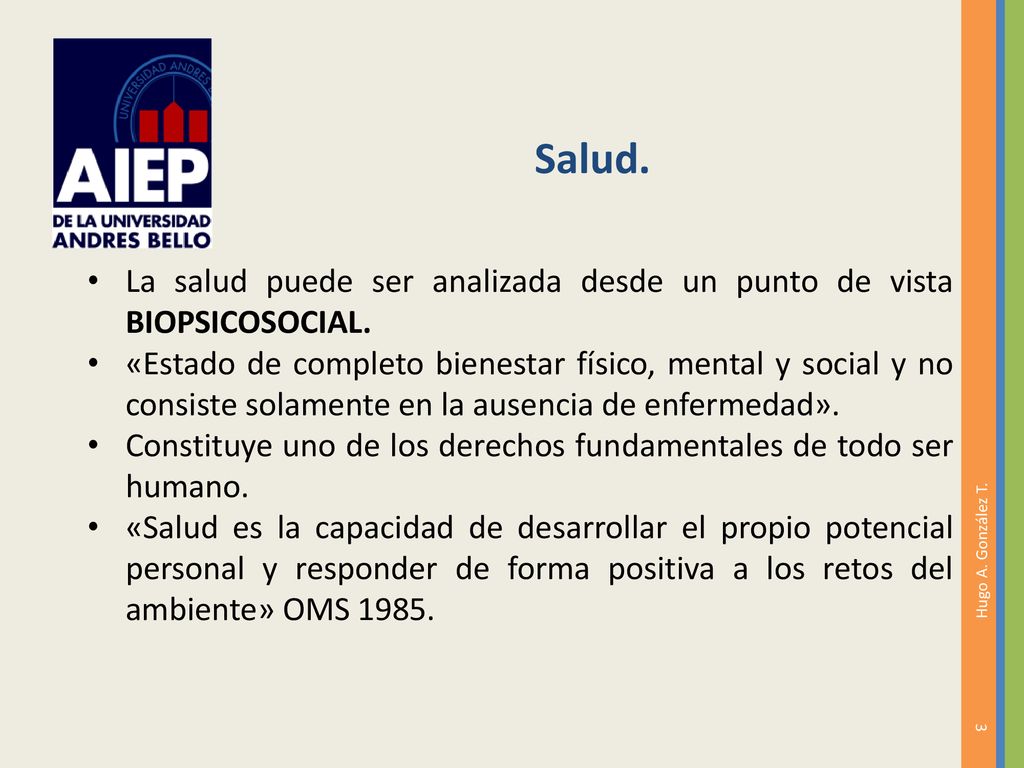 Salud. La salud puede ser analizada desde un punto de vista BIOPSICOSOCIAL.