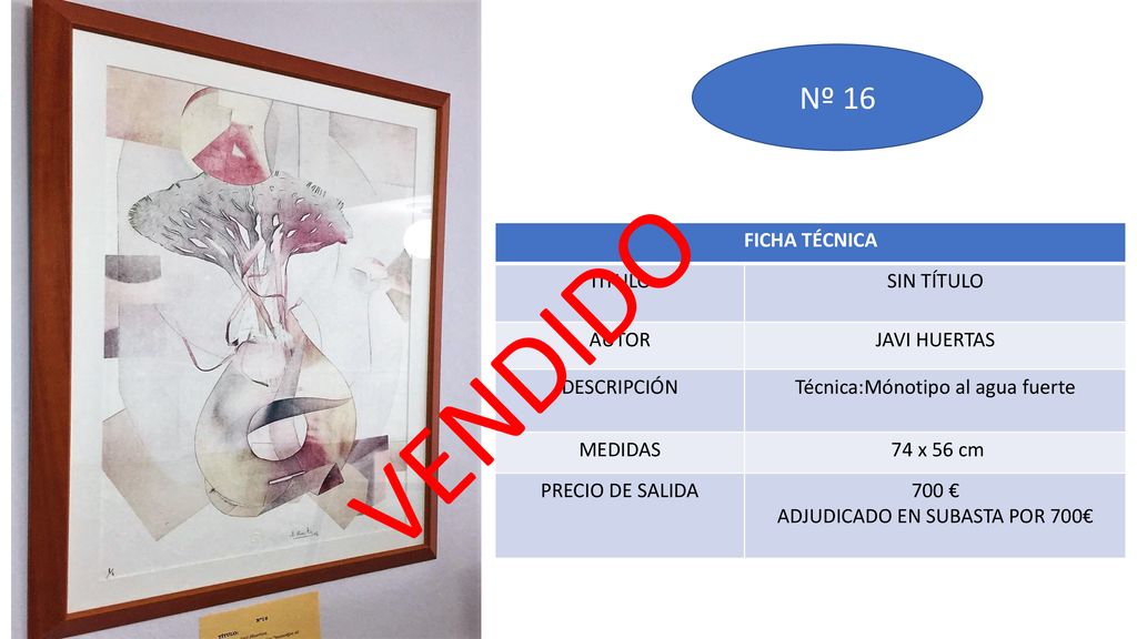 VENDIDO Nº 16 FICHA TÉCNICA TÍTULO SIN TÍTULO AUTOR JAVI HUERTAS