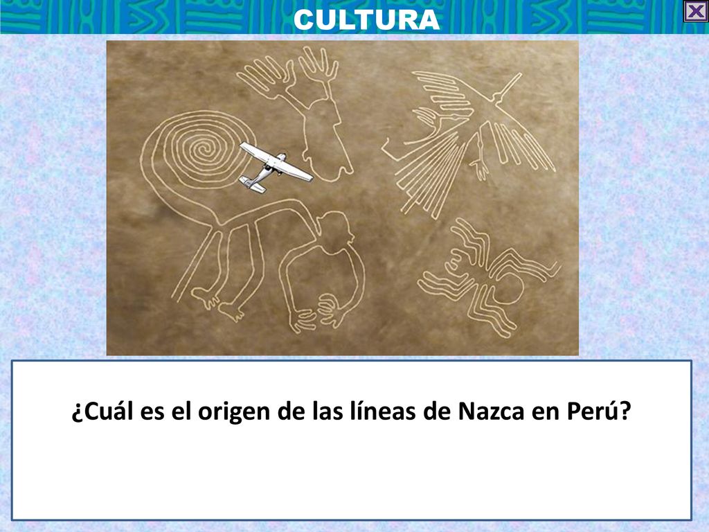 ¿Cuál es el origen de las líneas de Nazca en Perú