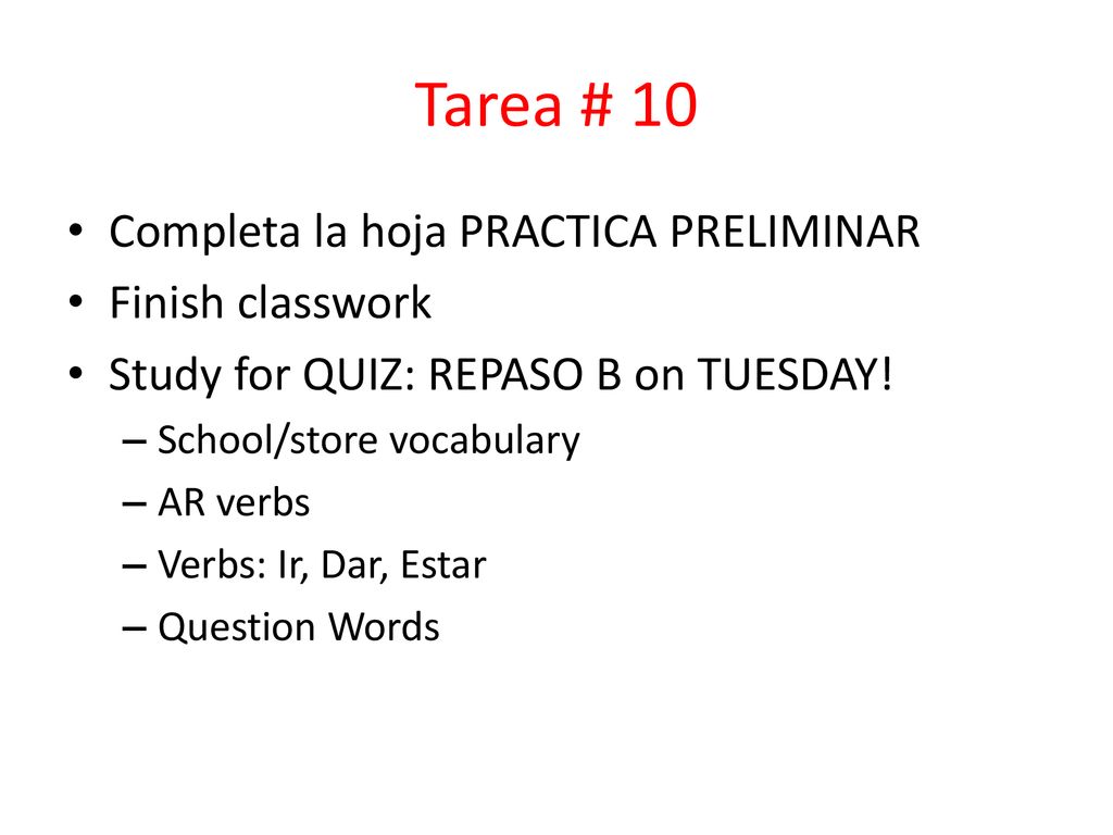 Tarea # 10 Completa la hoja PRACTICA PRELIMINAR Finish classwork