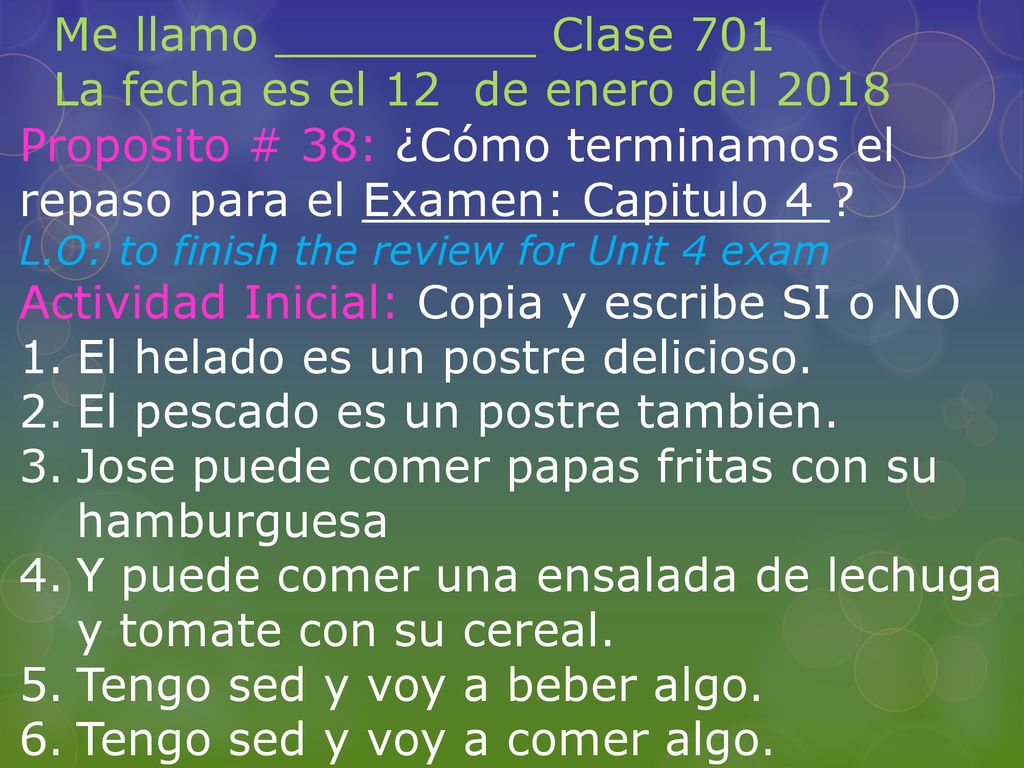 Me llamo _________ Clase 701 La fecha es el 12 de enero del 2018