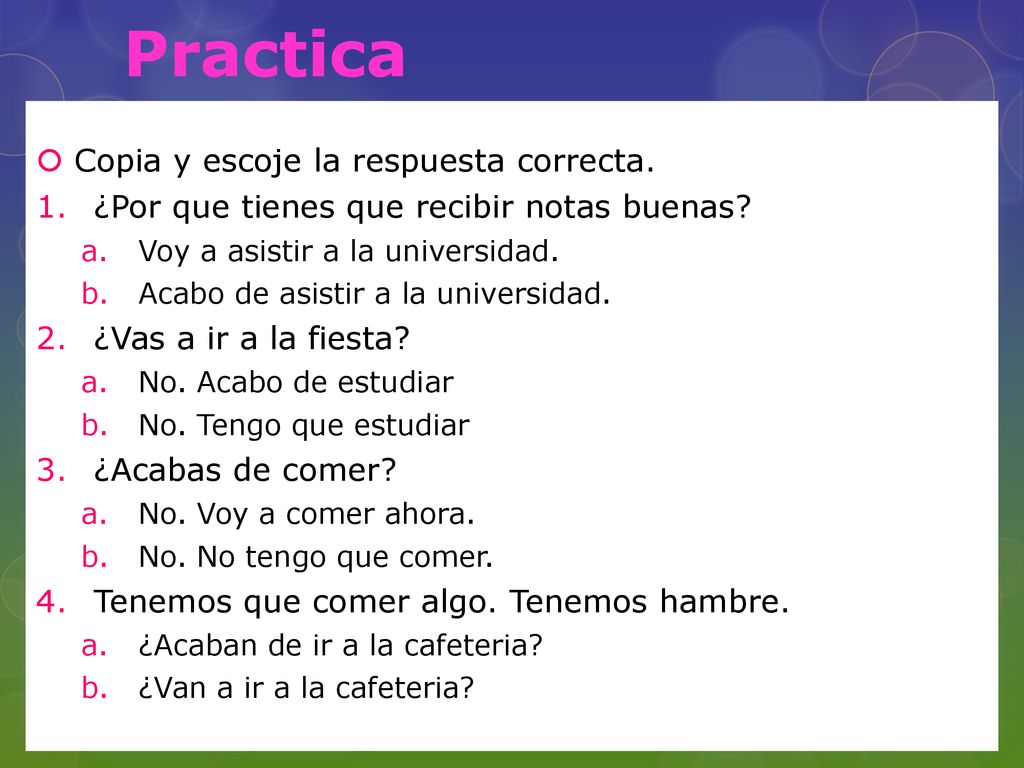 Practica Copia y escoje la respuesta correcta.