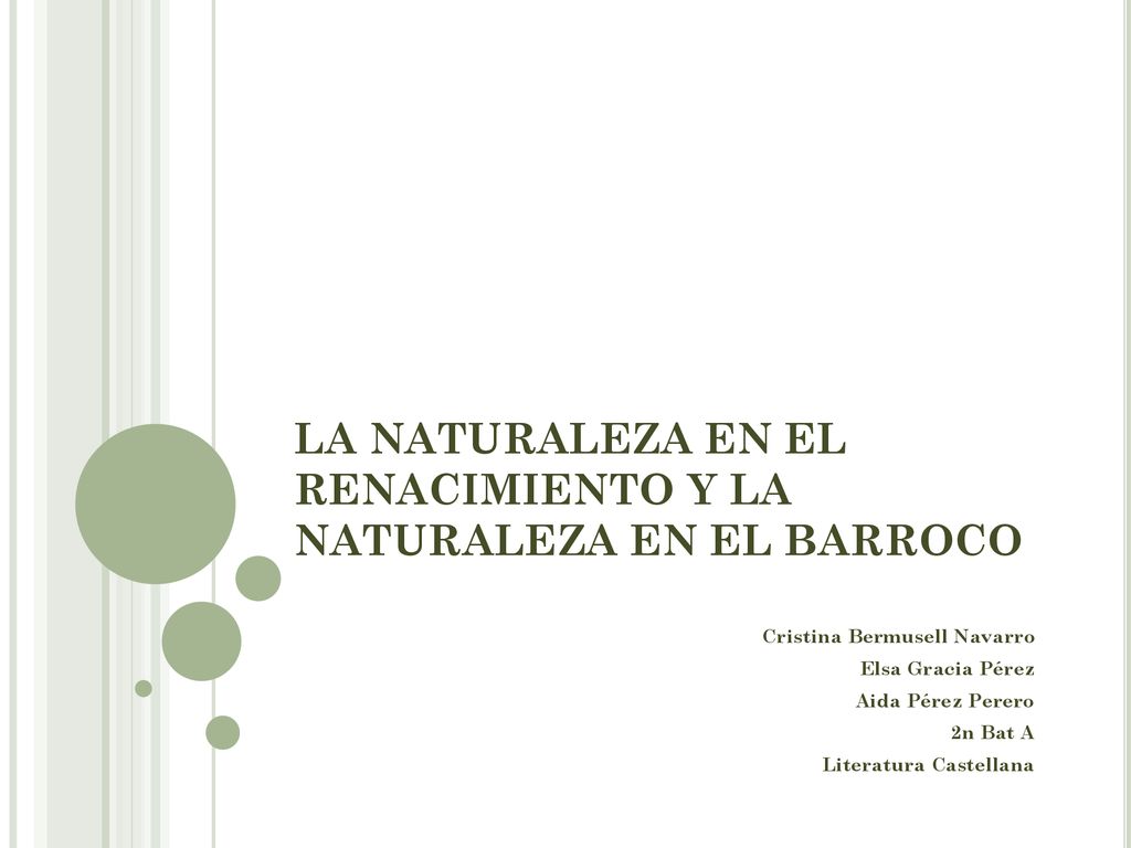LA NATURALEZA EN EL RENACIMIENTO Y LA NATURALEZA EN EL BARROCO