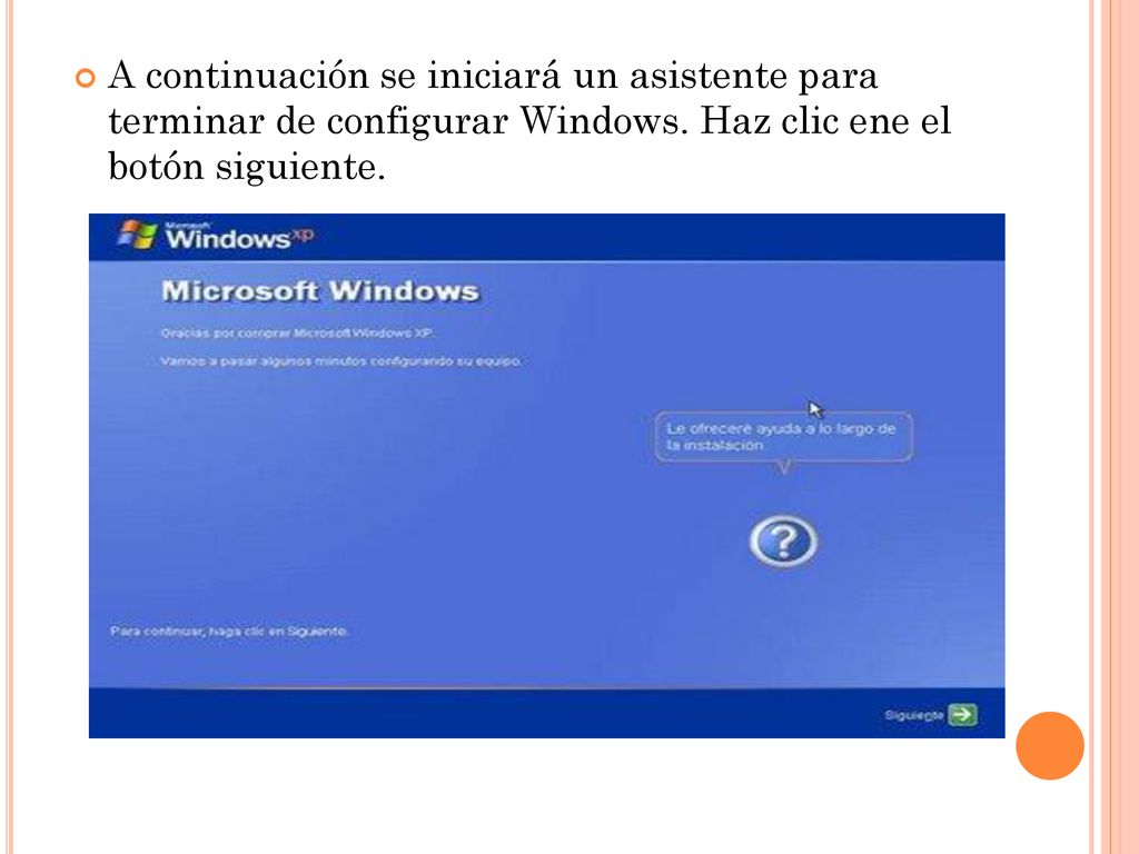 A continuación se iniciará un asistente para terminar de configurar Windows.