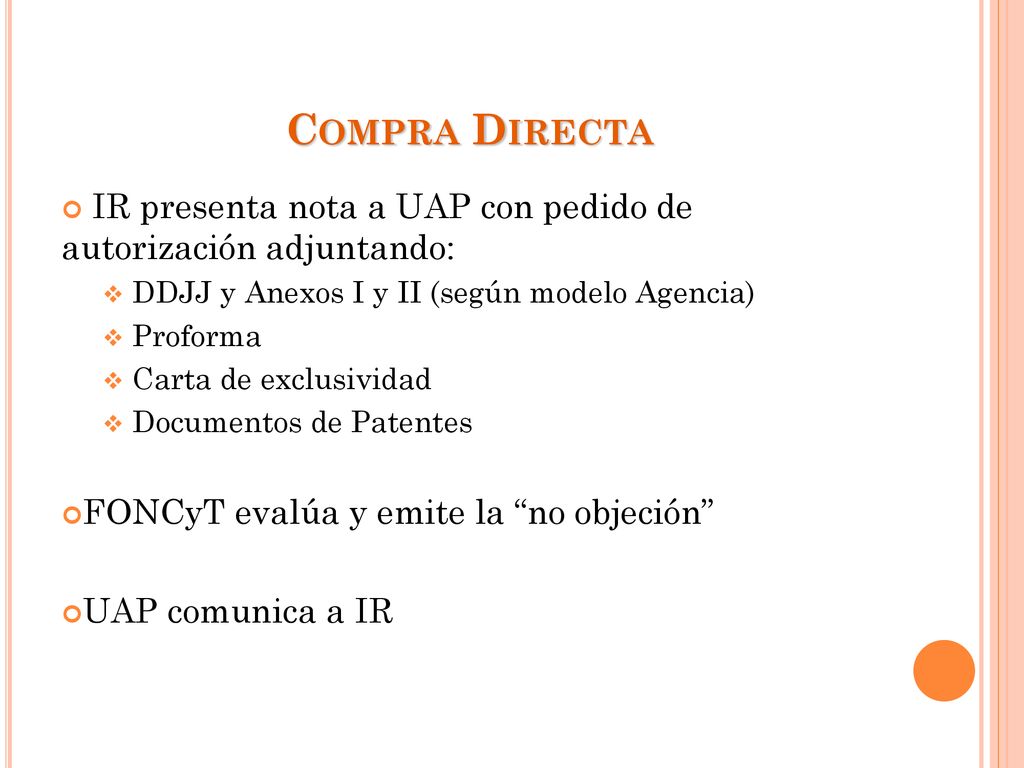 Compra Directa IR presenta nota a UAP con pedido de autorización adjuntando: DDJJ y Anexos I y II (según modelo Agencia)