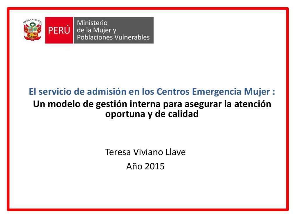 El servicio de admisión en los Centros Emergencia Mujer :