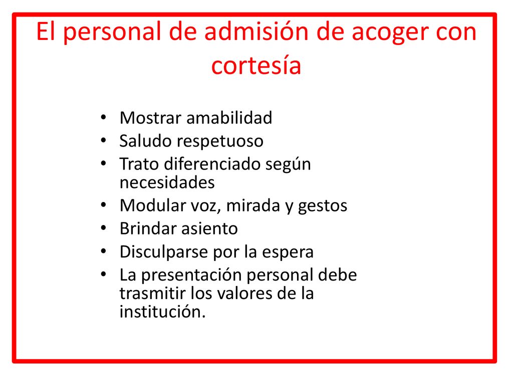 El personal de admisión de acoger con cortesía