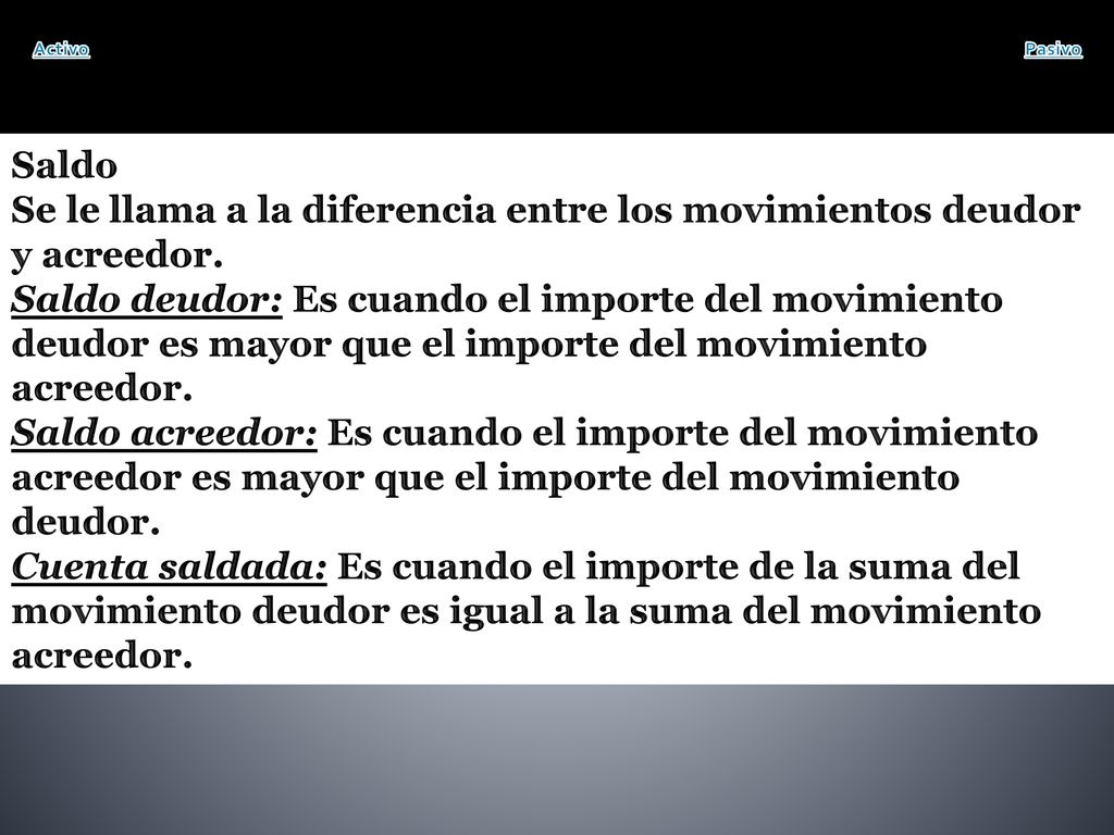 Se le llama a la diferencia entre los movimientos deudor y acreedor.