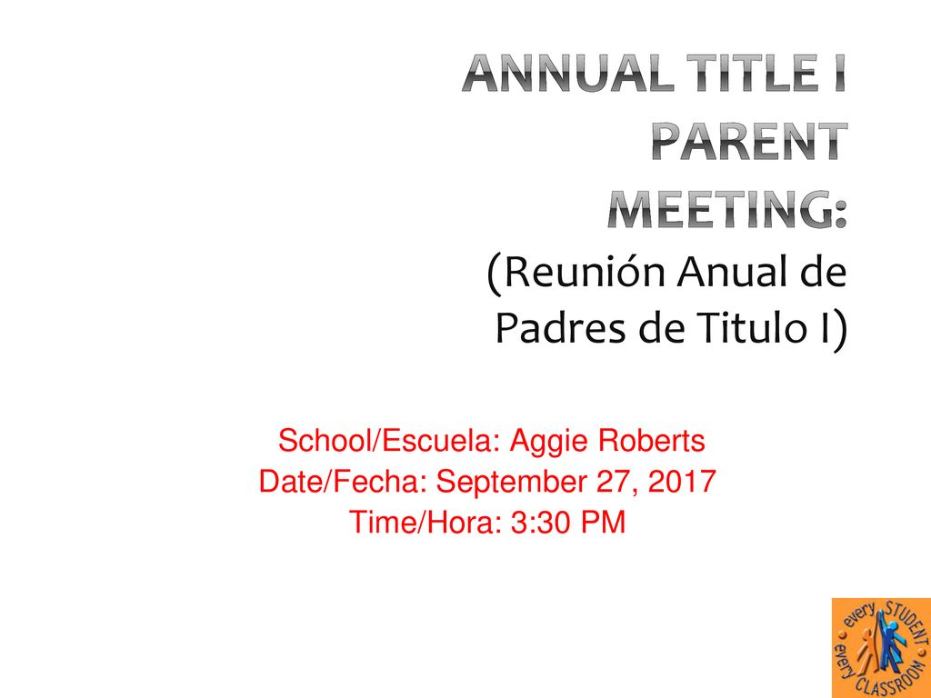 Annual Title I Parent Meeting: (Reunión Anual de Padres de Titulo I)