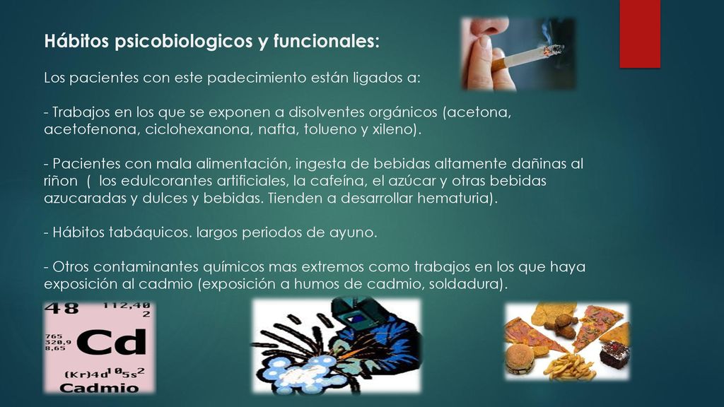 Hábitos psicobiologicos y funcionales: Los pacientes con este padecimiento están ligados a: - Trabajos en los que se exponen a disolventes orgánicos (acetona, acetofenona, ciclohexanona, nafta, tolueno y xileno).