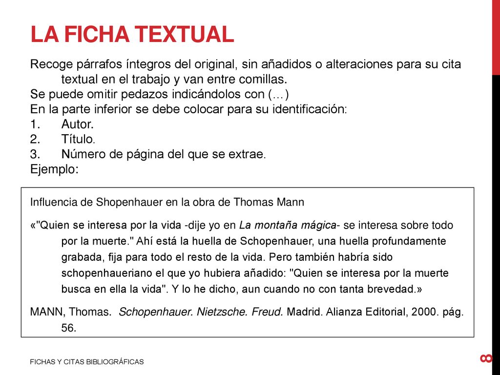LA FICHA TEXTUAL Recoge párrafos íntegros del original, sin añadidos o alteraciones para su cita textual en el trabajo y van entre comillas.