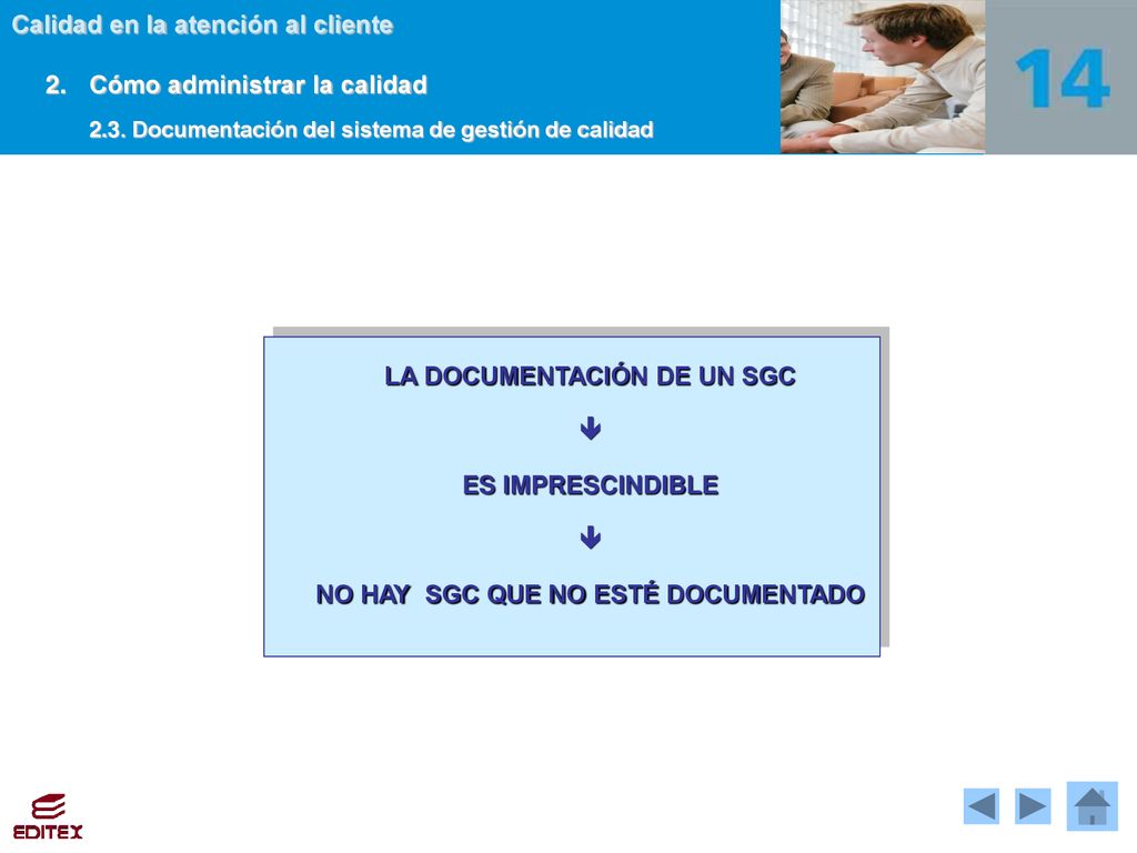 LA DOCUMENTACIÓN DE UN SGC NO HAY SGC QUE NO ESTÉ DOCUMENTADO